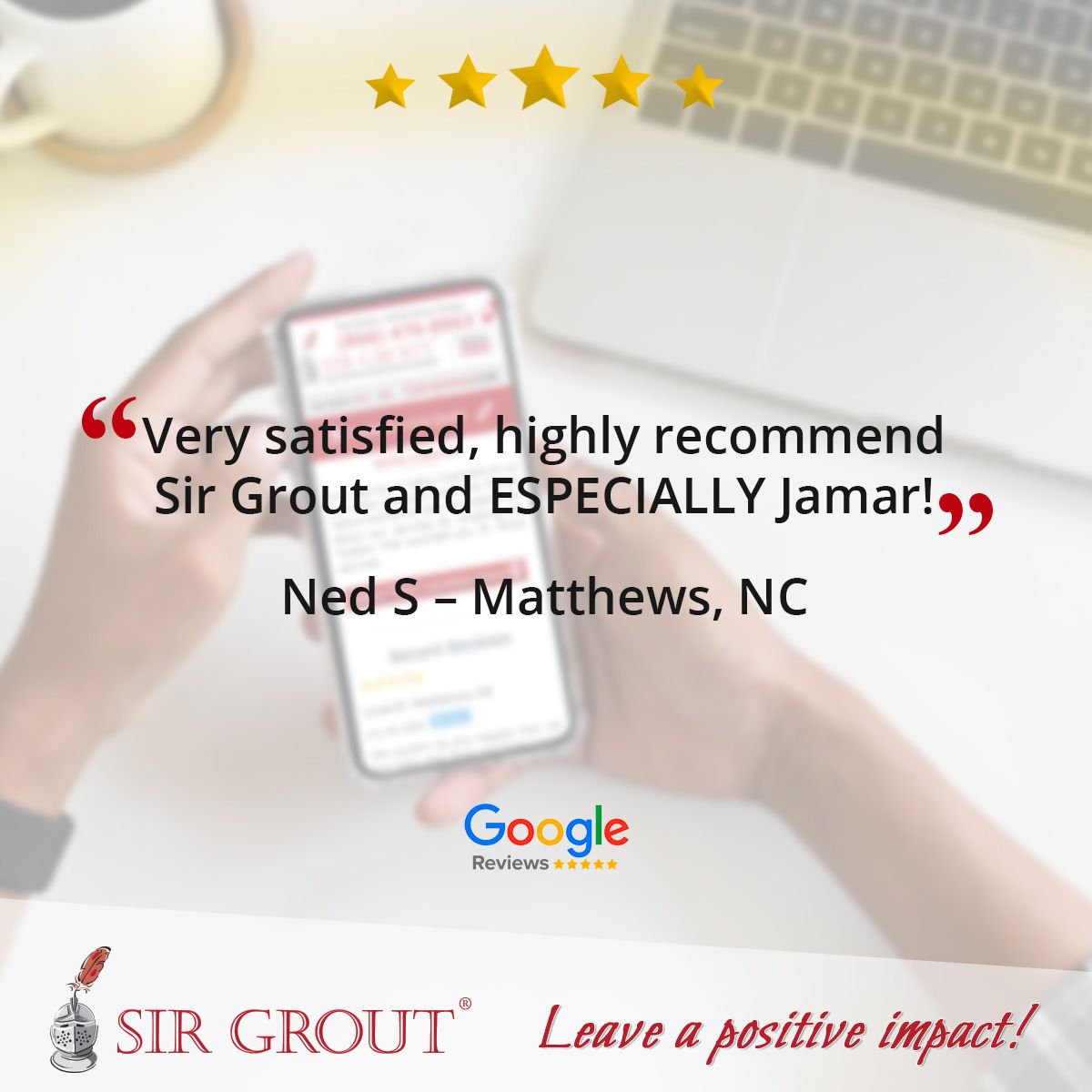 Very satisfied, highly recommend Sir Grout and ESPECIALLY Jamar!