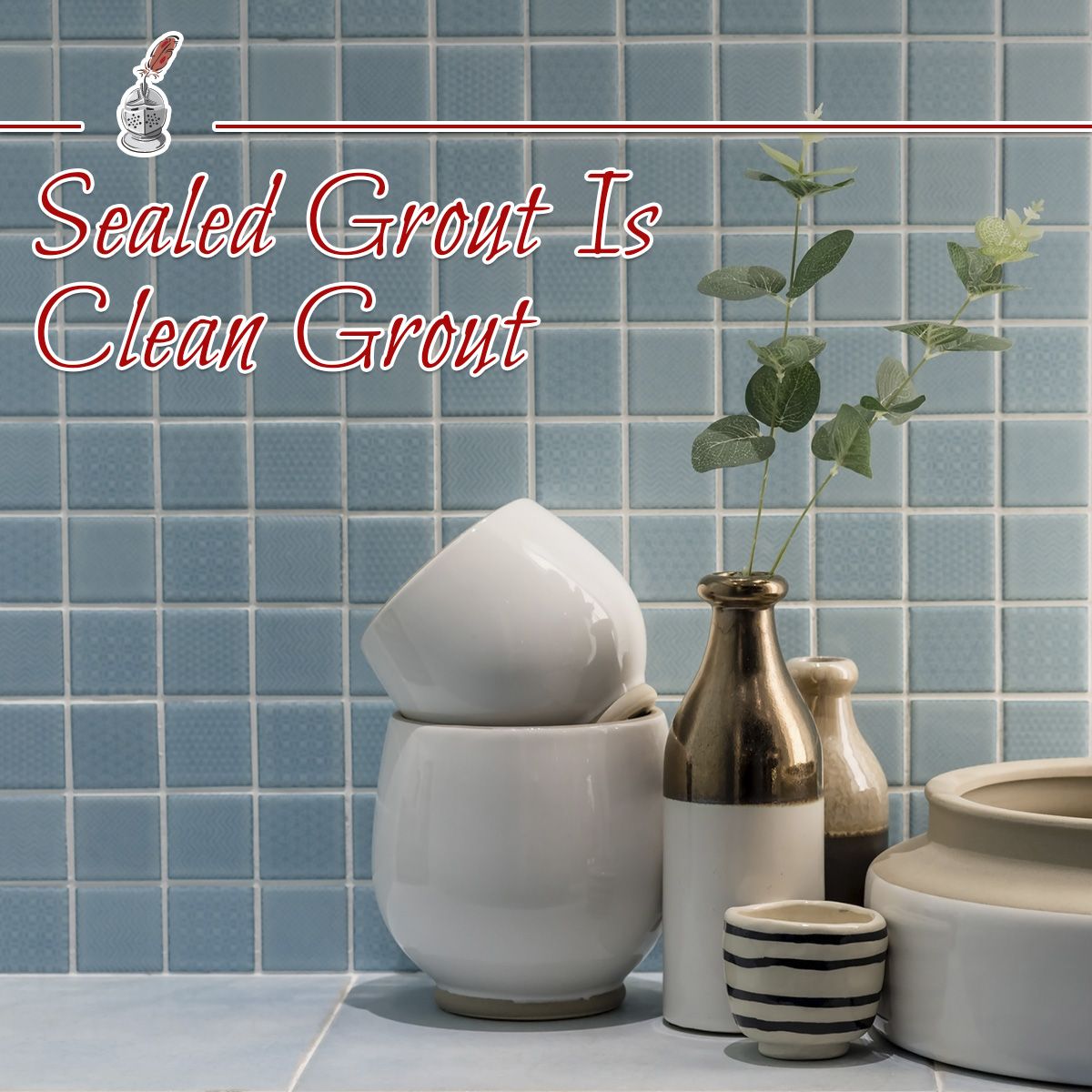 Sealed Grout Is Clean Grout